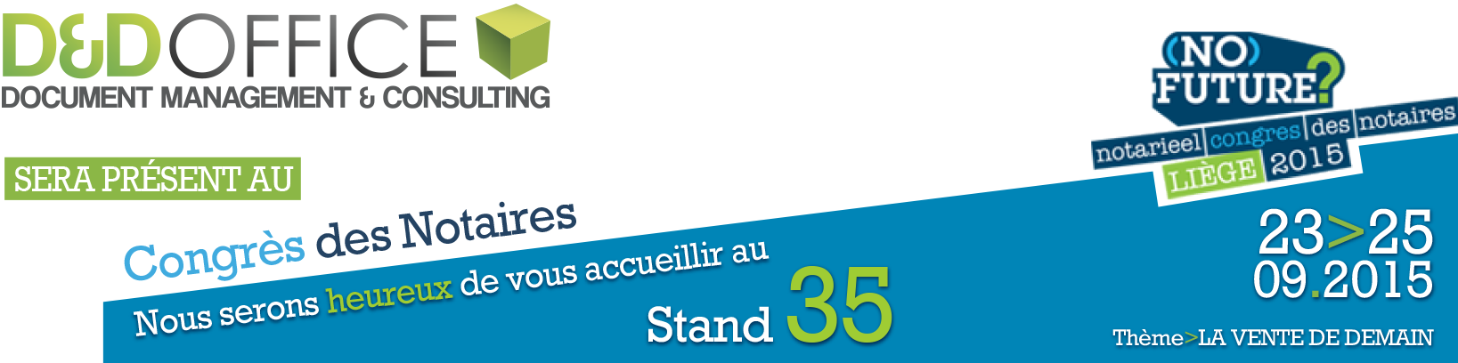 D&D Office sera présent au stand 35 du Congrès des Notaires du 23 au 25 septembre 2015 à Liège