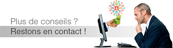 Plus de conseils ? Restons en contact